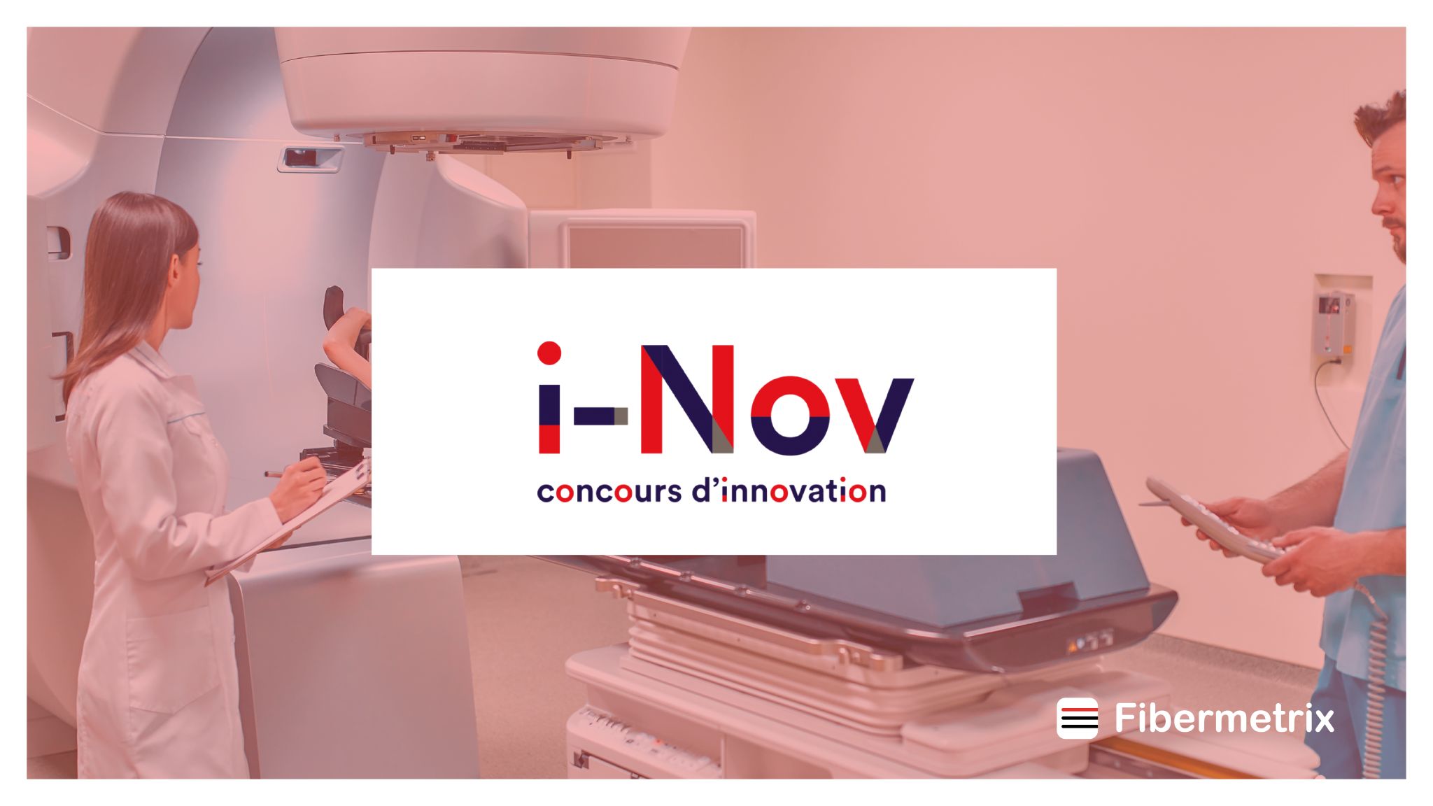 [NEWS] I-Nov competition of innovation and excellence: Fibermetrix wins!